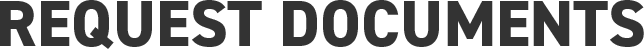 REQUEST DOCUMENTS