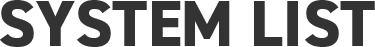 SYSTEM LIST