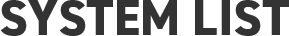 SYSTEM LIST