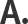 A.